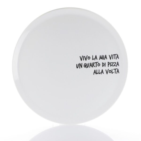 GRAFFITI - PIATTO PIZZA "VIVO LA MIA VITA UN QUARTO DI..." - WEISSESTAL
